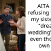 AITA for refusing to give my sister her “dream wedding” dress even though I own it?