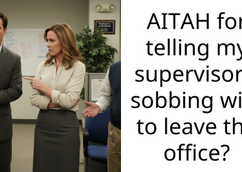 AITAH for telling my supervisor’s sobbing wife to leave the office?