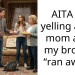 AITA for yelling at my mom after my brother “ran away”?