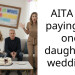 AITA for paying for one daughter’s wedding?