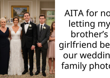 AITA for not letting my brother’s girlfriend be in our wedding family photo?