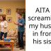 AITA for screaming at my husband in front of his sister?
