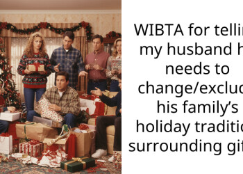 WIBTA for telling my husband he needs to change/exclude his family’s holiday tradition surrounding gifts?