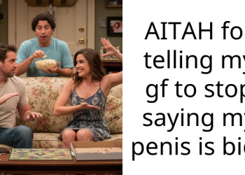 AITAH for telling my gf to stop saying my p**is is big?