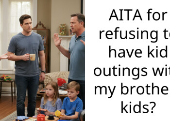 AITA for refusing to have kid outings with my brothers kids?