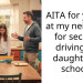 AITA for yelling at my neighbor for secretly driving my daughter to school?
