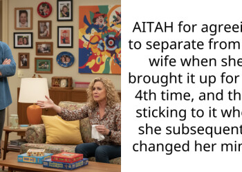 AITAH for agreeing to separate from my wife when she brought it up for the 4th time, and then sticking to it when she subsequently changed her mind?