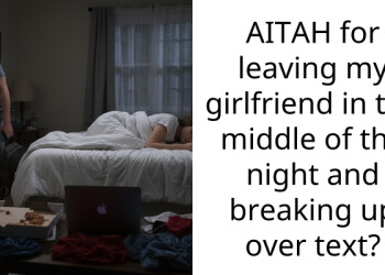 AITAH for leaving my girlfriend in the middle of the night and breaking up over text?