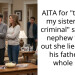 AITA for “treating my sister like a criminal” since my nephew found out she lied about his father his whole life?
