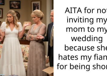 AITA for not inviting my mom to my wedding because she hates my fiancé for being short?