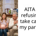 AITA for refusing to take care of my parents?