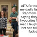 AITA for not calling my dad’s fiancée my stepmom and for saying they’re both hypocrites for being mad I laughed when her son told her to f**k off?