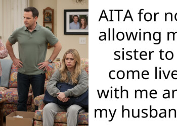 AITA for not allowing my sister to come live with me and my husband?