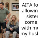 AITA for not allowing my sister to come live with me and my husband?