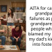 AITA for calling my grandparents failures as parents, grandparents and people when they blamed my mom for my dad’s kids going into foster care?