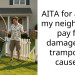 AITA for asking my neighbor to pay for damages his trampoline caused?