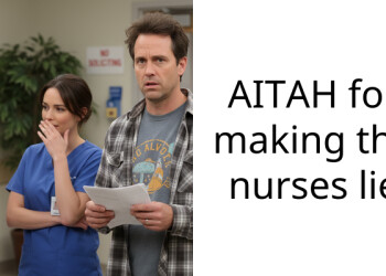AITAH for making the nurses lie