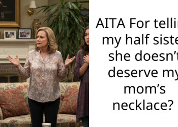 AITA For telling my half sister she doesn’t deserve my mom’s necklace?