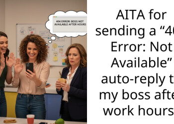 AITA for sending a “404 Error: Not Available” auto-reply to my boss after work hours?