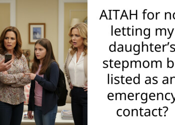 AITAH for not letting my daughter’s stepmom be listed as an emergency contact?