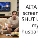 AITA for screaming SHUT UP at my husband? 😅