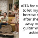 AITA for refusing to let my sister borrow my car after she gave away my old guitar without asking?