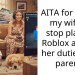 AITA for telling my wife to stop playing Roblox and do her duties as a parent?