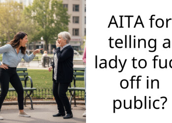 AITA for telling a lady to f**k off in public?