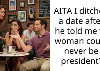 AITA I ditched a date after he told me “A woman could never be president”