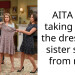 AITA for taking back the dress my sister stole from me?