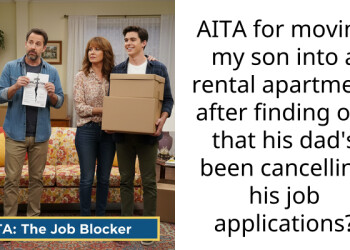 Mom Gets Son To Move Out After Finding Out Dad Won’t Let Him Find A Job