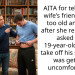 AITA for telling my wife’s friend she is too old and ugly after she repeatedly asked my 19-year-old son to take off his shirt? He was getting uncomfortable.