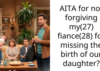 AITA for not forgiving my(27) fiance(28) for missing the birth of our daughter?