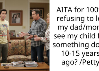 My Parents Kicked Me Out For Dating And Now Want To See My Baby—I Said Never