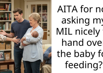 AITA for not asking my MIL nicely to hand over the baby for feeding?