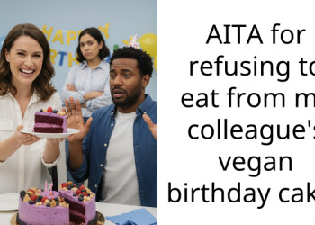 AITA for refusing to eat from my colleague’s vegan birthday cake?