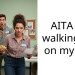 AITA for walking out on my job?