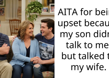 AITA for being upset because my son didn’t talk to me, but talked to my wife.