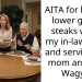 AITA for buying lower grade steaks when my in-laws visit and serving my mom and dad Wagyu.