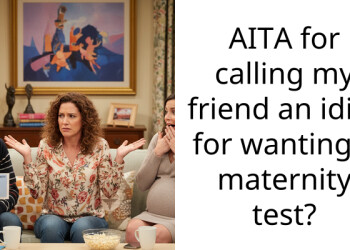 My friend thinks his pregnant girlfriend stole a baby and is demanding a maternity test