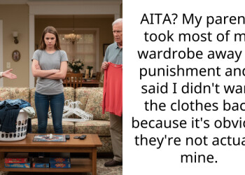 My Parents Took My Clothes As Punishment So I Told Them To Keep Them Forever