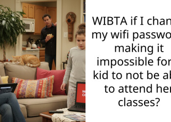 My Neighbors Stole My Wi-Fi Pa*sword and Now My Daughter Is Failing Her Cla*ses