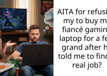 Guy Tells Off Fiancé For Ruining His Twitch Streaming “Career” By Not Buying Him A Gaming Laptop After He Told Her To “Get A Real Job”