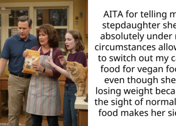 Woman Refuses Stepdaughter’s Request To Feed The Cat Vegan Food Because The Sight Of The Cat Eating Meat Makes Her Sick