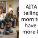 AITA for telling my mom to not have any more kids?