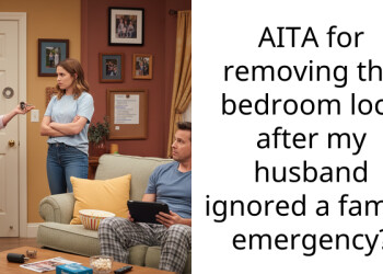 Redditor Dismantles Husband’s Bedroom Lock After He Refused to Respond to a Family Emergency During His Cherished Naptime