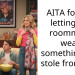 AITA for not letting my roommate wear something she stole from me?