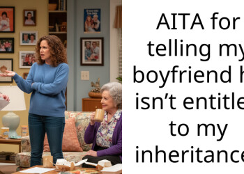 I Inherited Millions And My Boyfriend Is Demanding I Pay His Rent Since I Quit My Job