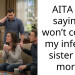 AITA for saying I won’t coddle my infertile sister any more?