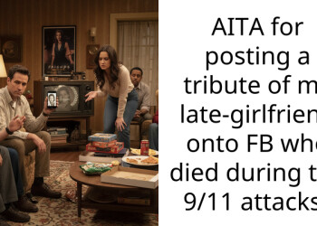 AITA for posting a tribute of my late-girlfriend onto FB who died during the 9/11 attacks?